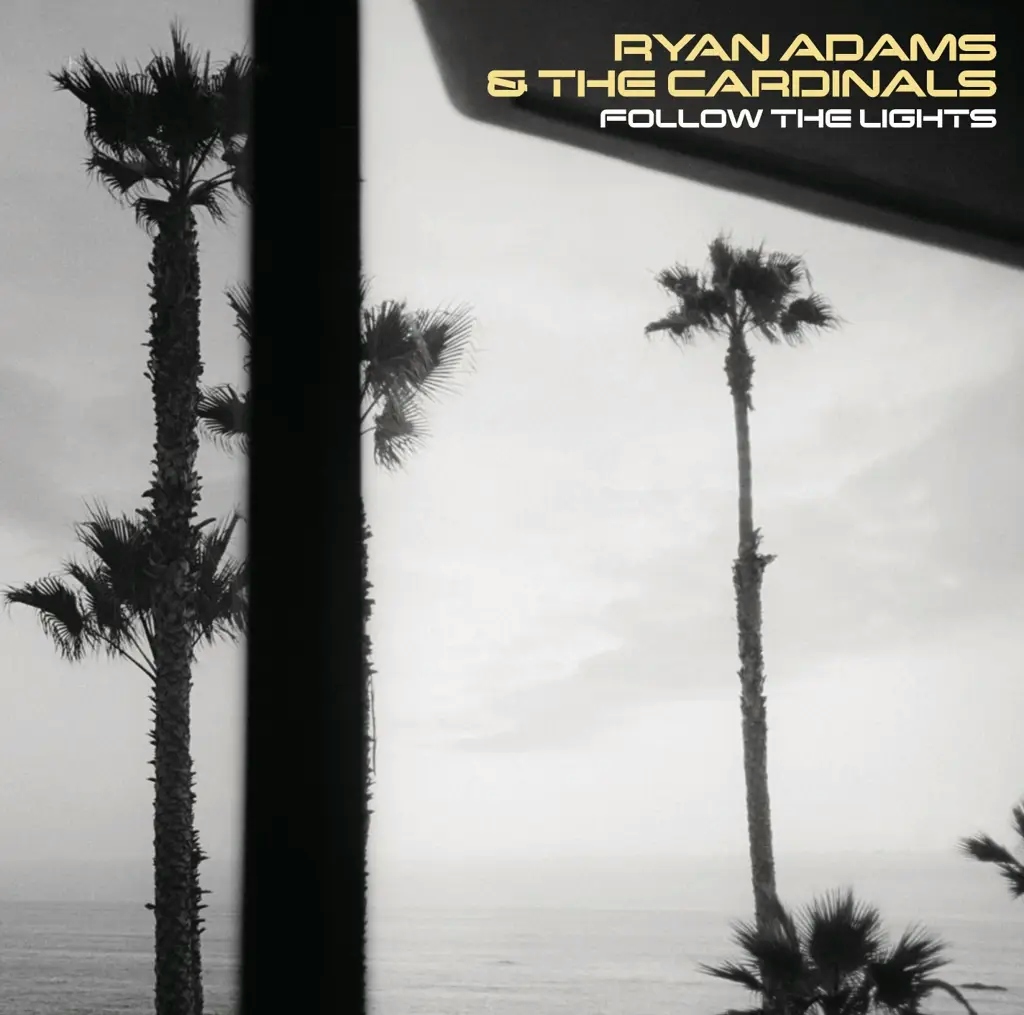 Album artwork for Follow The Lights by Ryan Adams and The Cardinals, Ryan Adams