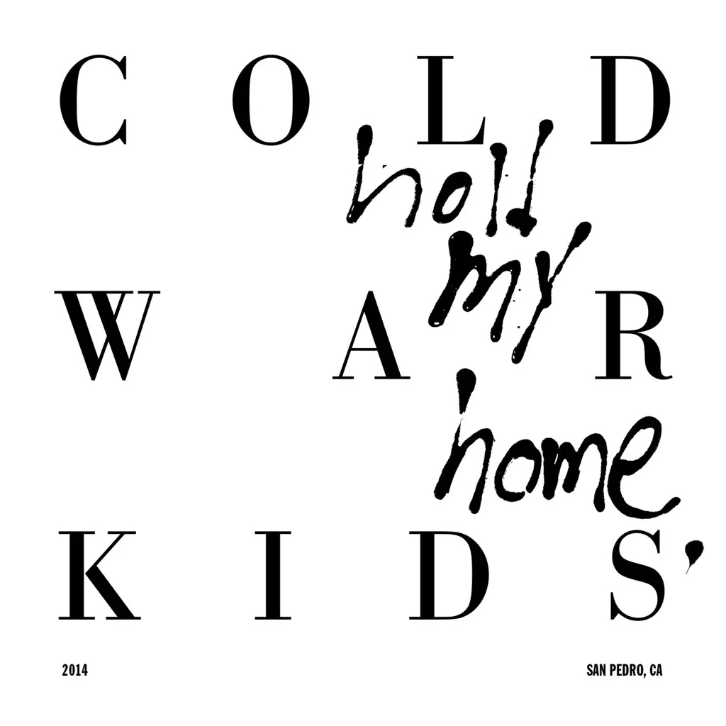 Album artwork for Hold My Home by Cold War Kids