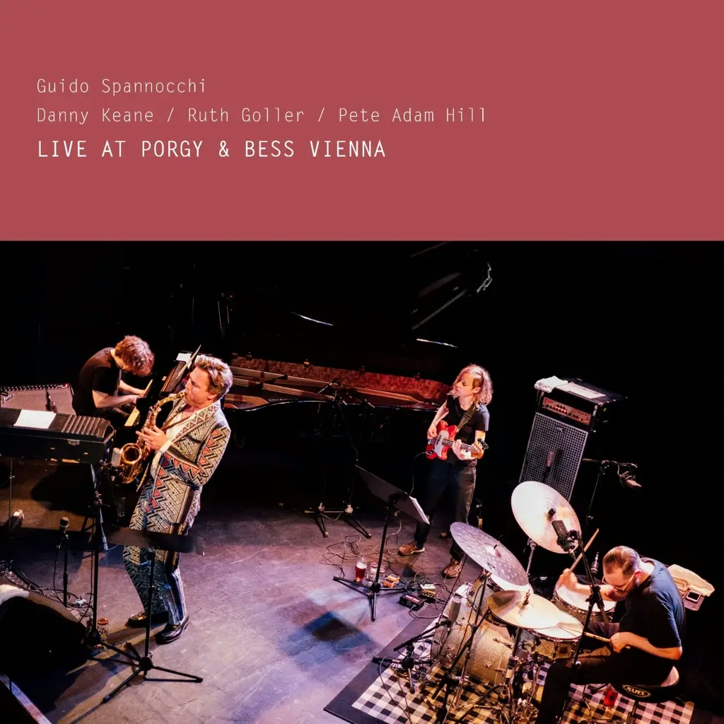 Album artwork for Live at Porgy and Bess, Vienna, 2022 by Guido Spannocchi, Danny Keane, Ruth Goller, Pete Adam Hill