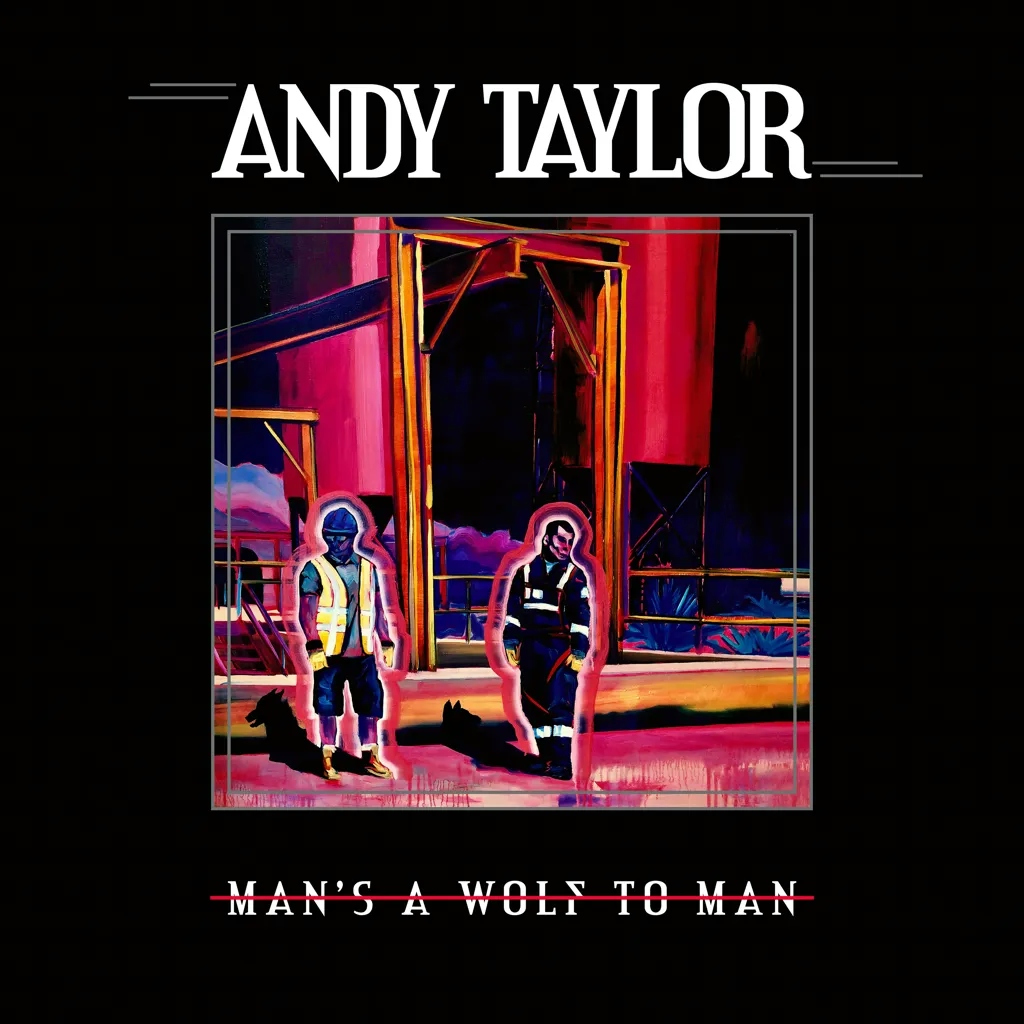 Album artwork for Man's A Wolf To A Man by Andy Taylor