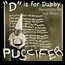 Album artwork for D Is for Dubby (The Lustmord Dub Mixes) by Puscifer
