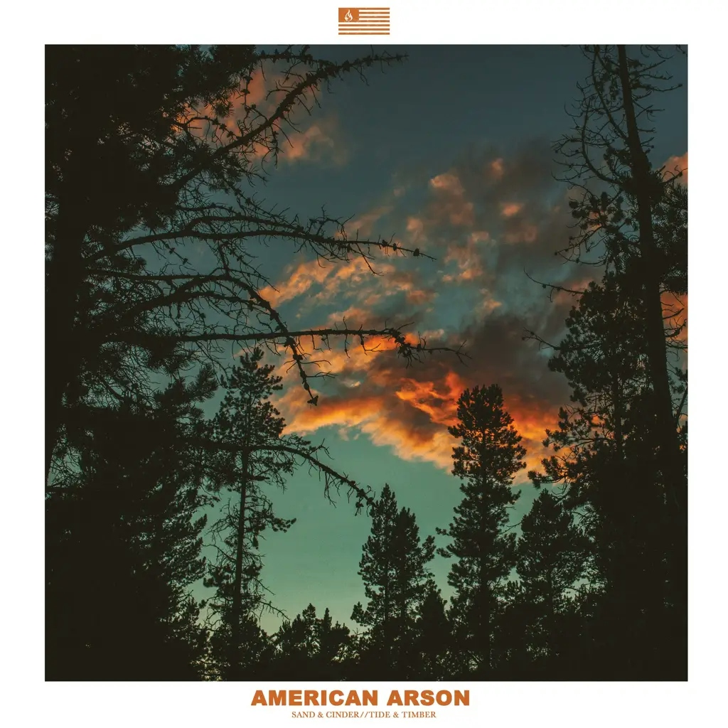Album artwork for Sand & Cinder, Tide & Timber by American Arson