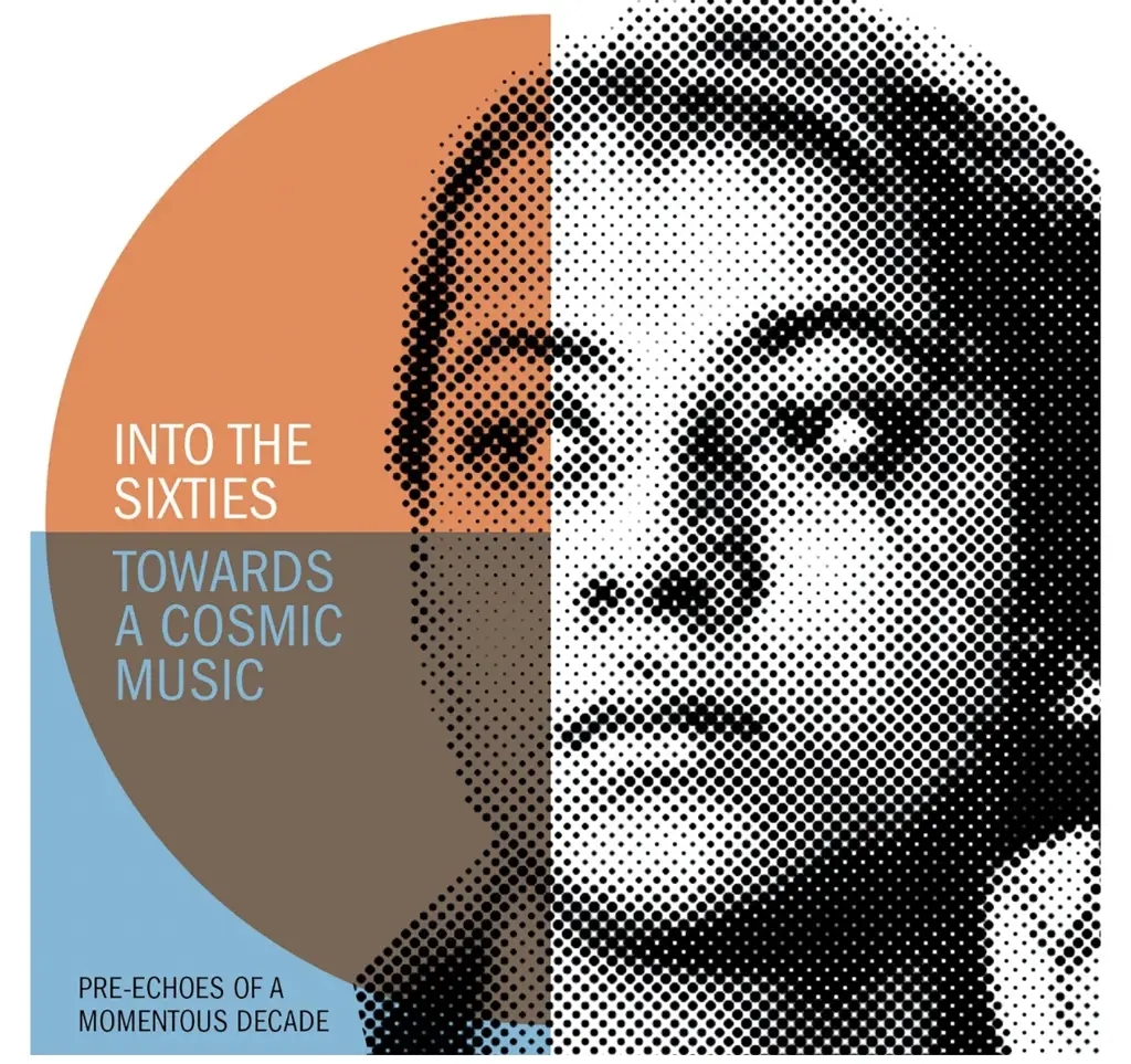 Album artwork for Into The Sixties - Towards A Cosmic Music by Various