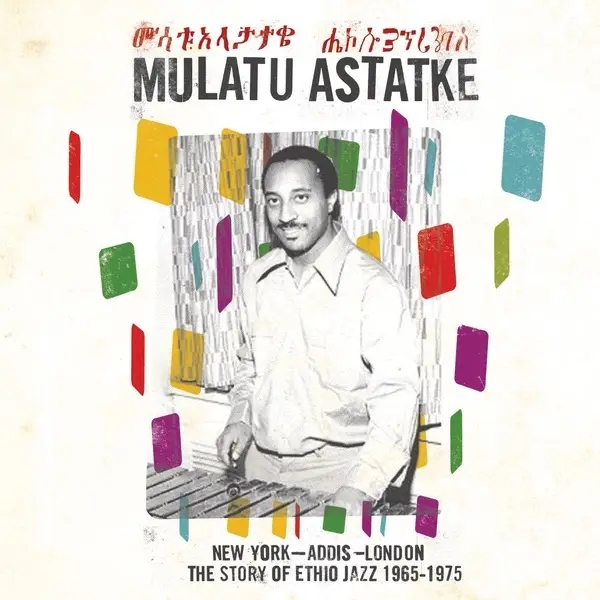 Album artwork for New York - Addis - London - The Story Of Ethio Jazz 1965-1975 CD by Mulatu Astatke