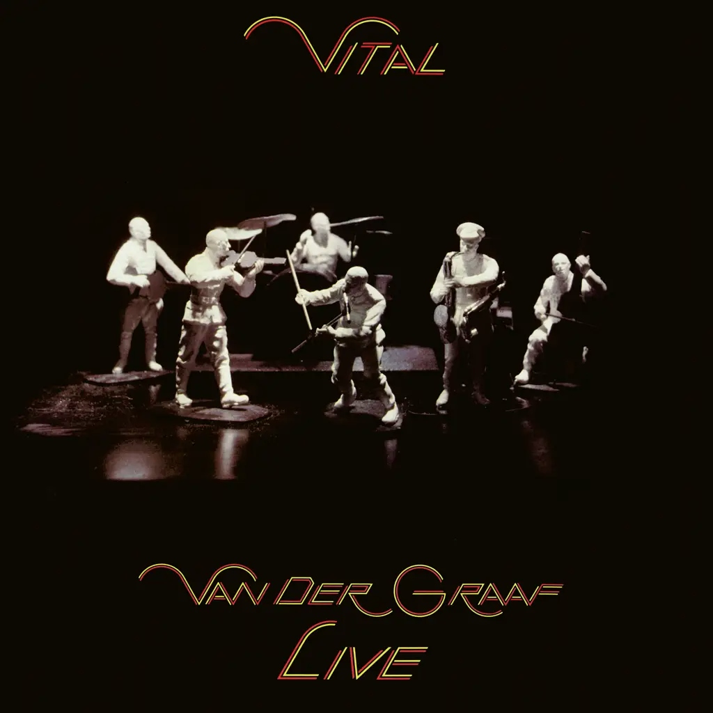 Album artwork for Vital – Van Der Graaf Live by Van Der Graaf