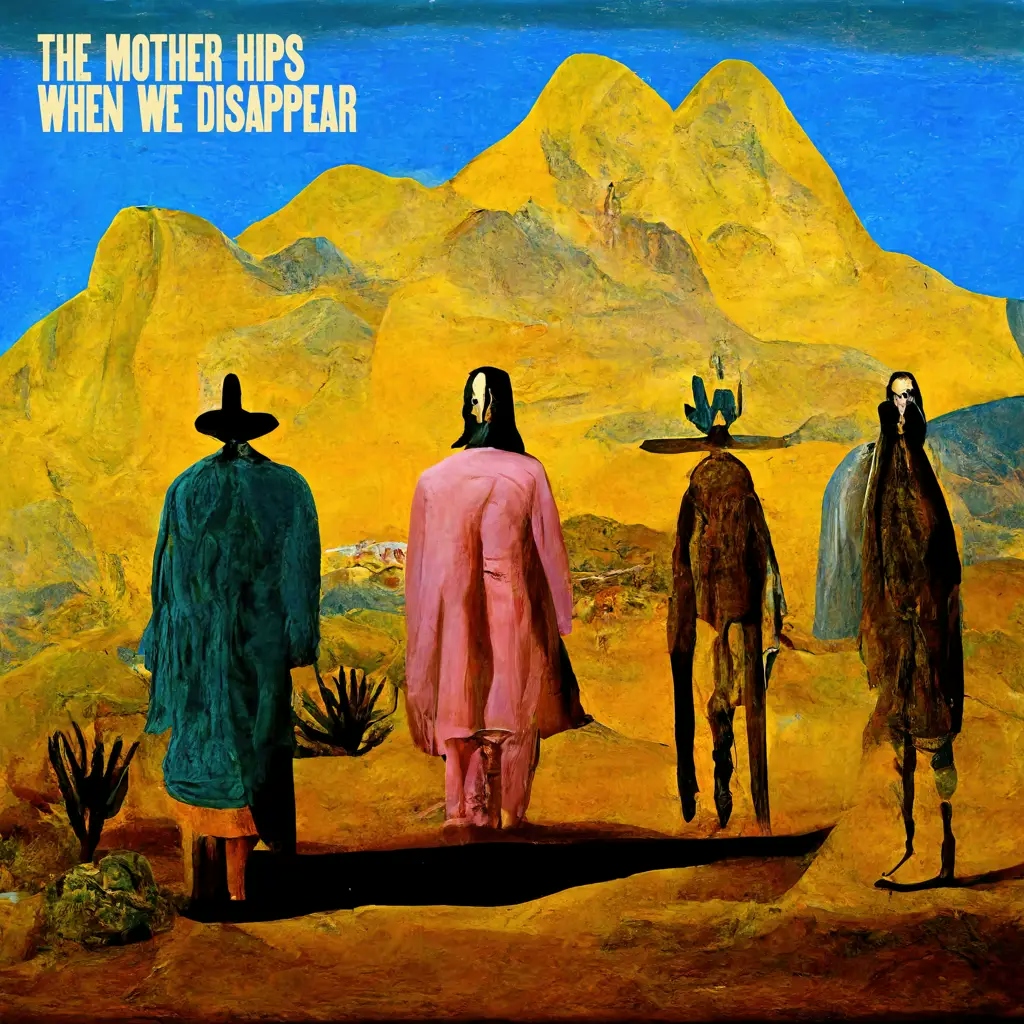 Album artwork for When We Disappear by Mother Hips
