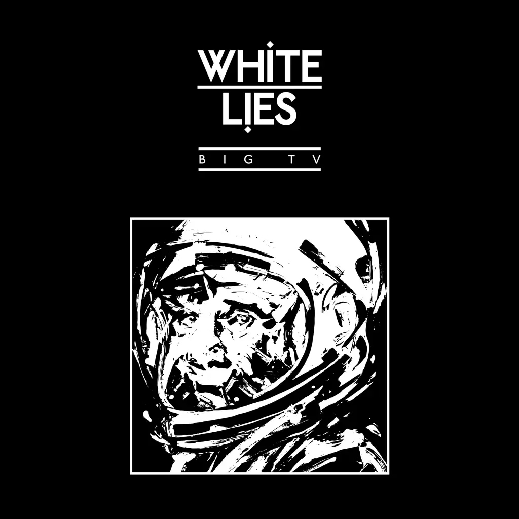 Album artwork for Album artwork for Big TV by White Lies by Big TV - White Lies