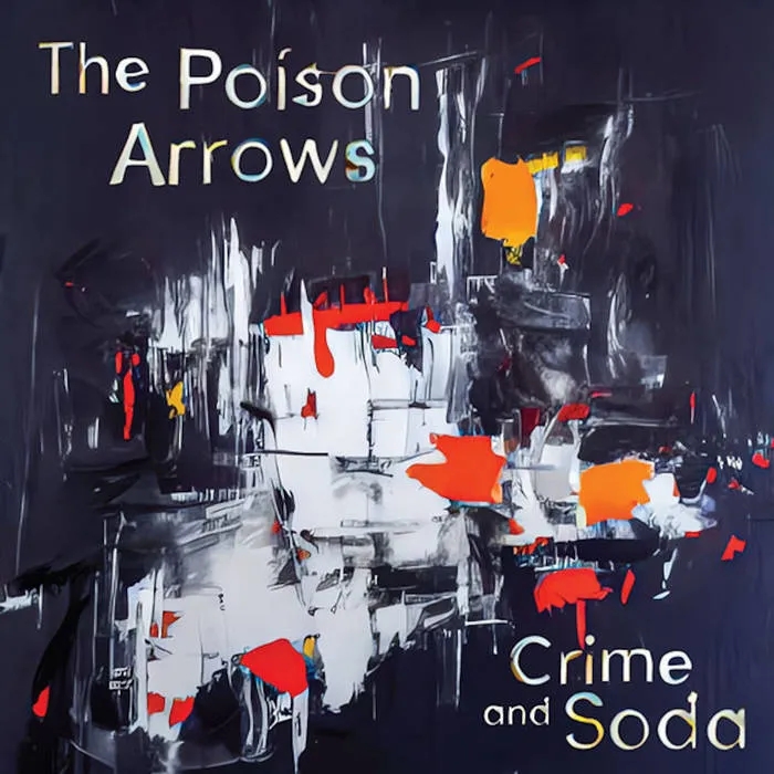 Album artwork for Crime and Soda by The Poison Arrows
