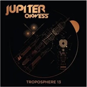 Album artwork for Troposhere 13 by Jupiter Okwess (Featuring Damon Albarn and Warren Ellis)
