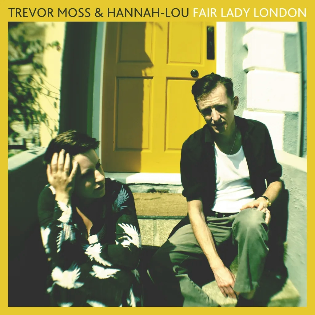 Album artwork for Fair Lady London by Trevor Moss and Hannah Lou