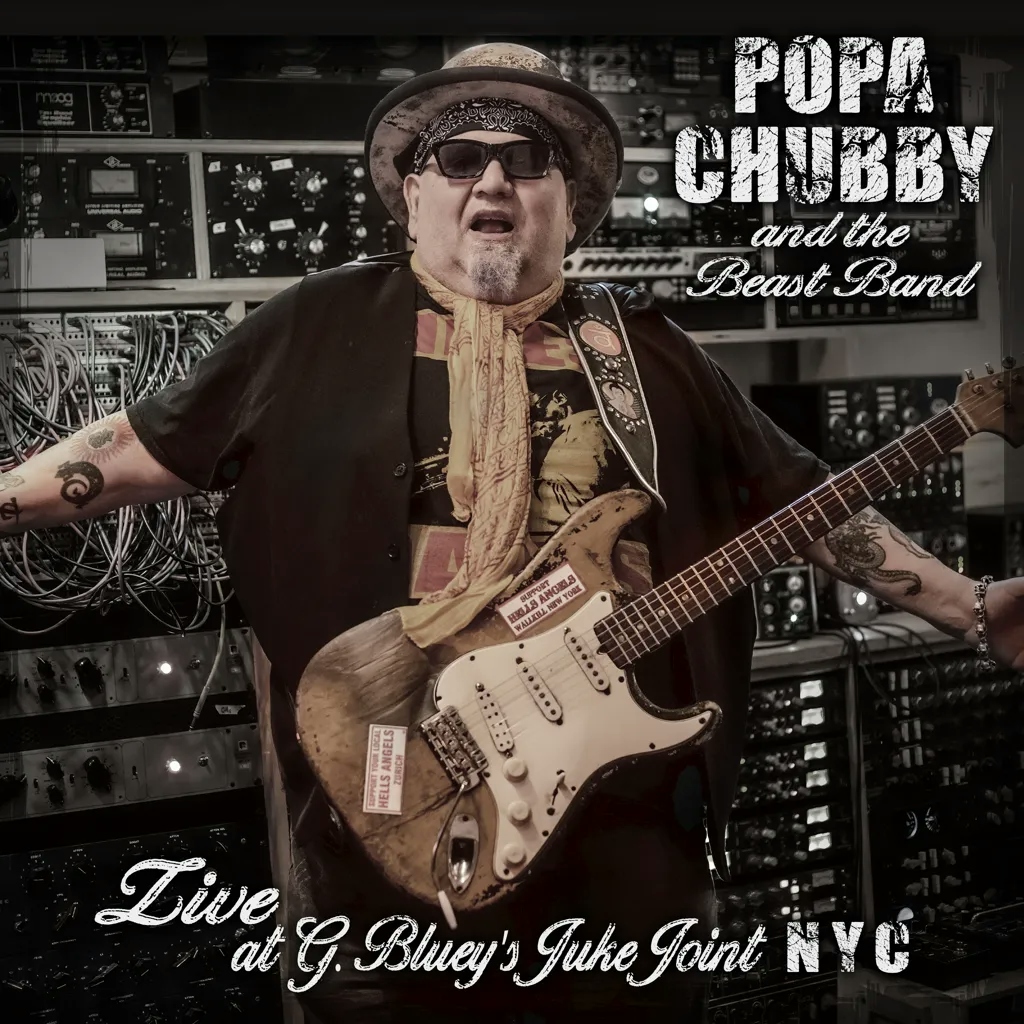 Album artwork for Popa Chubby and the Beast Band Live at G Bluey's Juke Joint NYC by Popa Chubby and the Beast Band