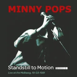 Album artwork for Standstill To Motion - Live At The Melkweg 19-03-1981 by Minny Pops