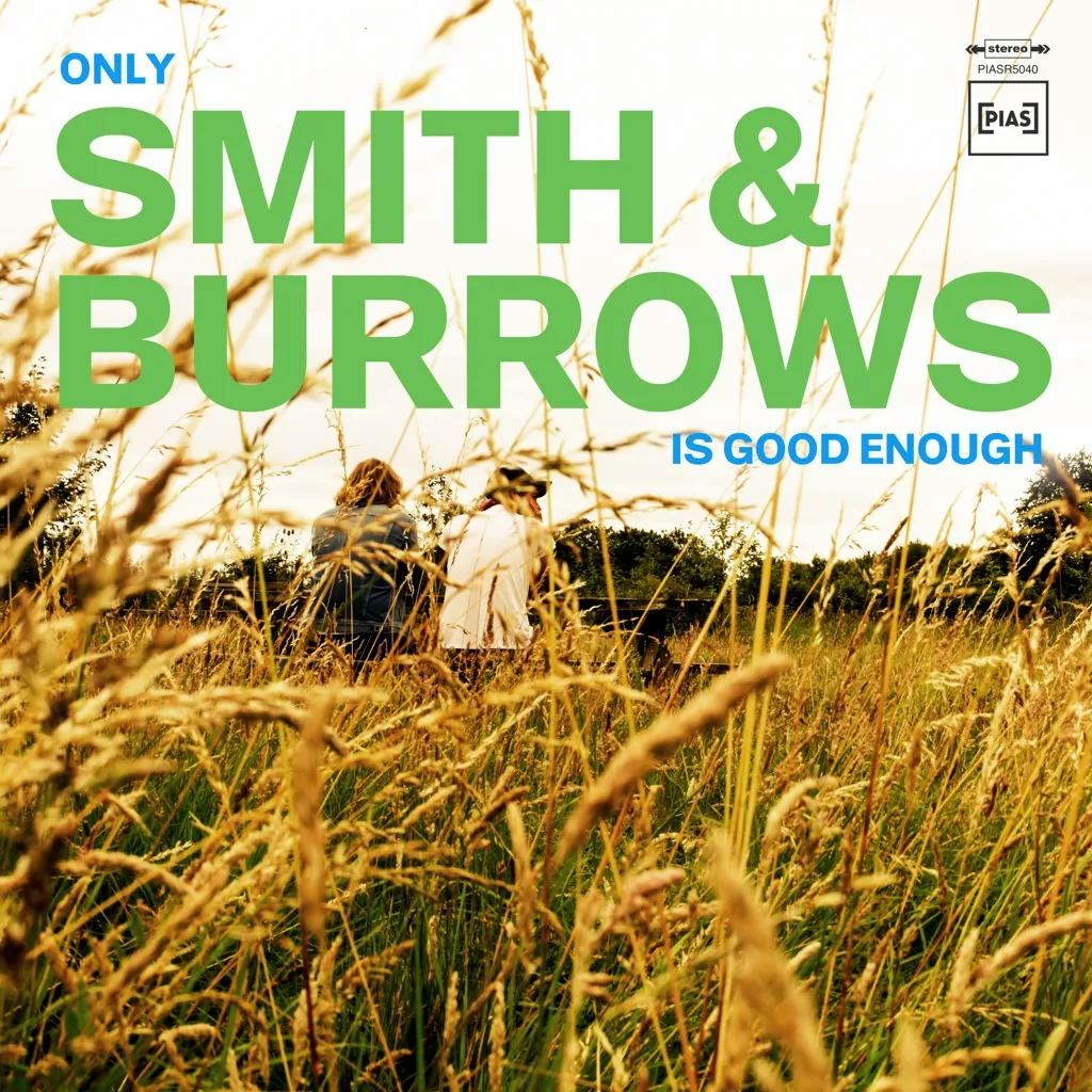 Album artwork for Only Smith and Burrows Is Good Enough by Smith and Burrows
