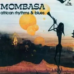 Album artwork for African Rhythms and Blues by Mombasa