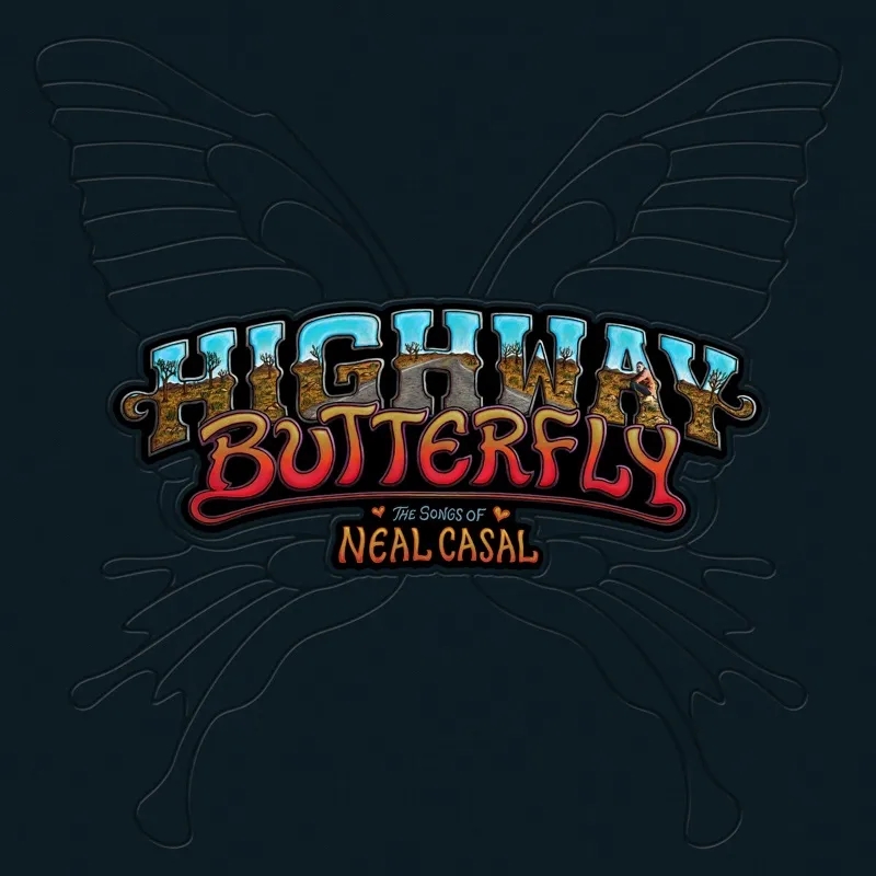 Album artwork for Highway Butterfly: The Songs of Neal Casal by Various