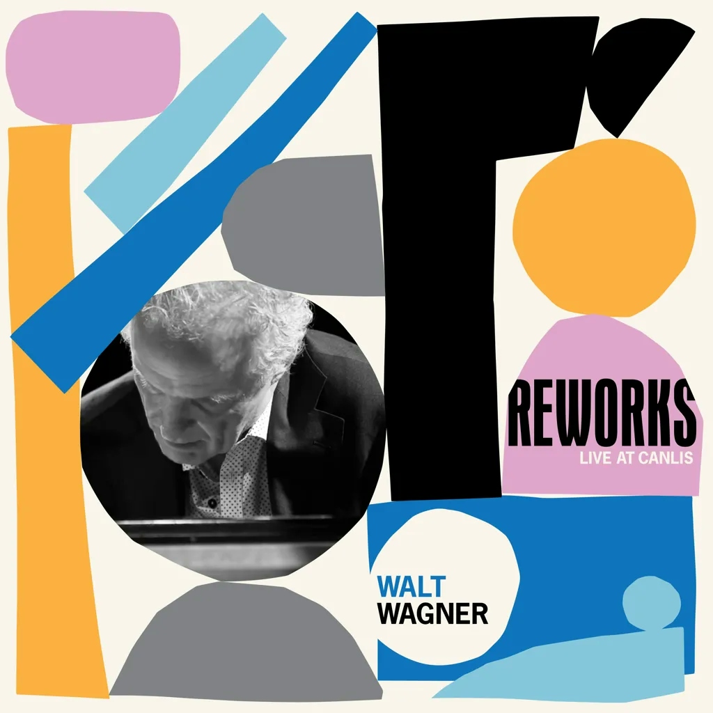 Album artwork for Reworks by Walt Wagner