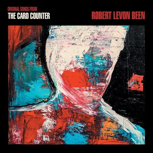 Album artwork for The Card Counter (Original Songs From The Motion Picture) by Robert Levon Been