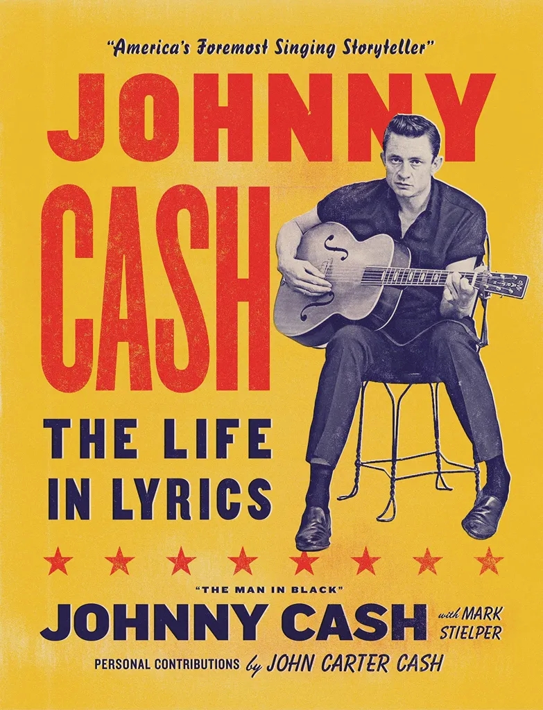 Album artwork for Johnny Cash: The Life In Lyrics by Mark Stielper and Johnny Cash