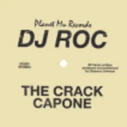 Album artwork for The Crack Capone by Dj Roc