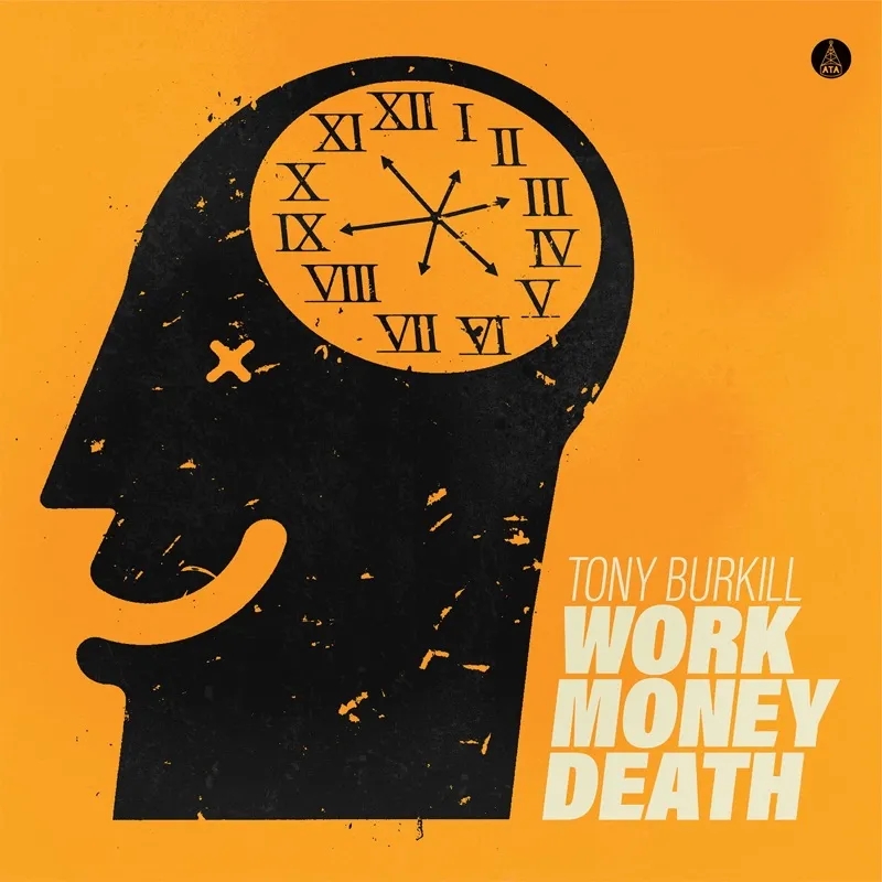 Album artwork for Work Money Death by Tony Burkill