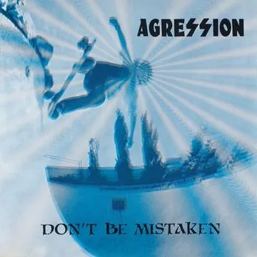 Album artwork for Don't Be Mistaken by Agression