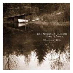 Album artwork for Moving Up Country - 10th Anniversary Edition by James Yorkston and The Athletes