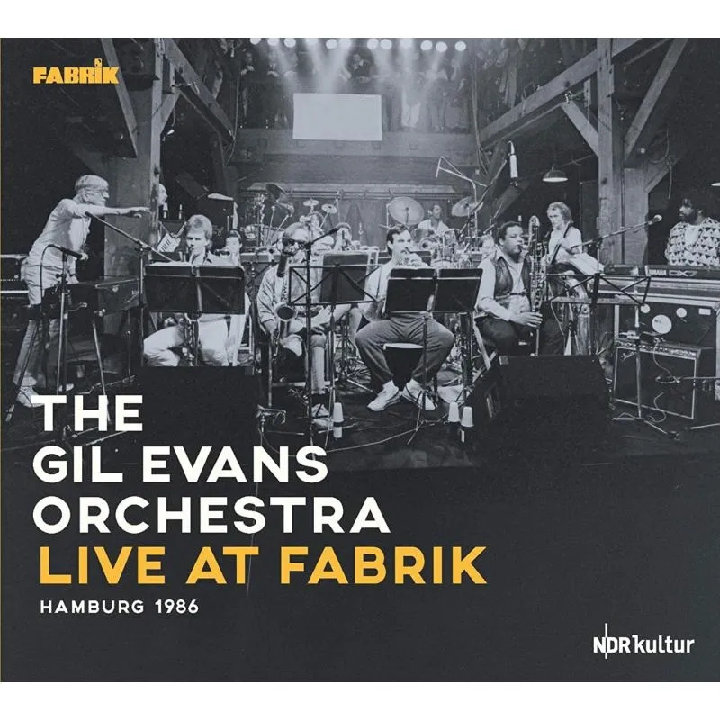 Album artwork for Live at Fabrik Hamburg 1986 by Gil Evans Orchestra