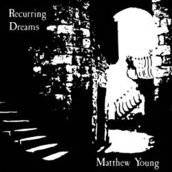 Album artwork for Recurring Dreams LP by Matthew Young