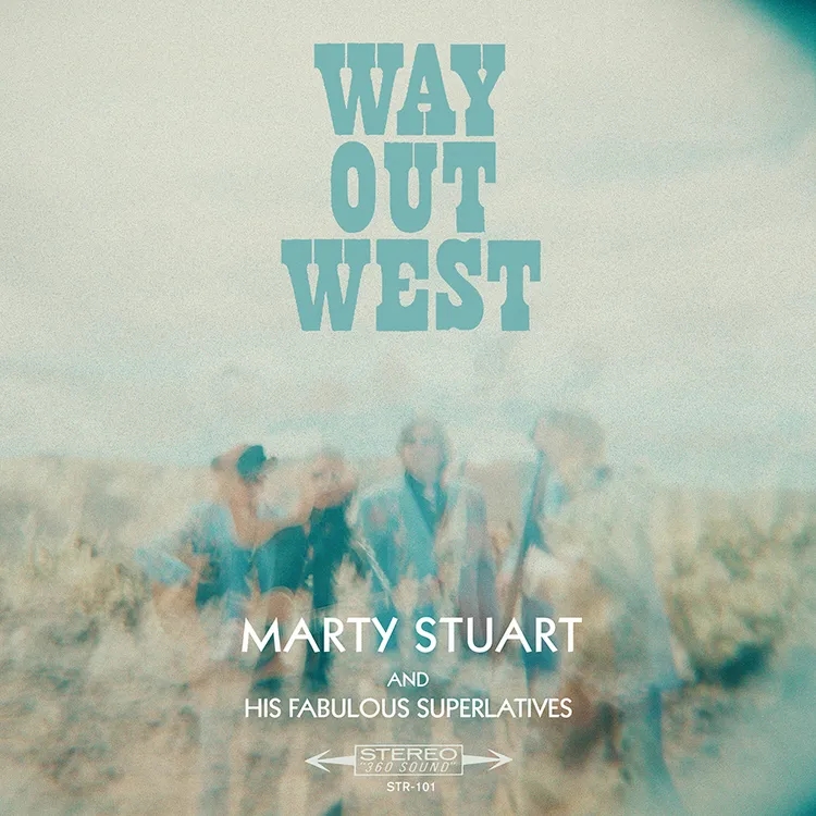 Album artwork for Way Out West by Marty Stuart and His Fabulous Superlatives