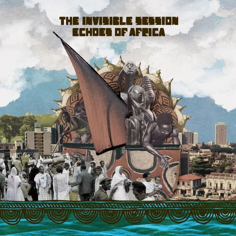 Album artwork for Echoes Of Africa by The Invisible Session