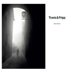 Album artwork for Discretion by Travis and Fripp
