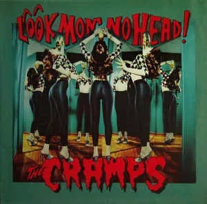 Album artwork for Look Mom No Head! by The Cramps