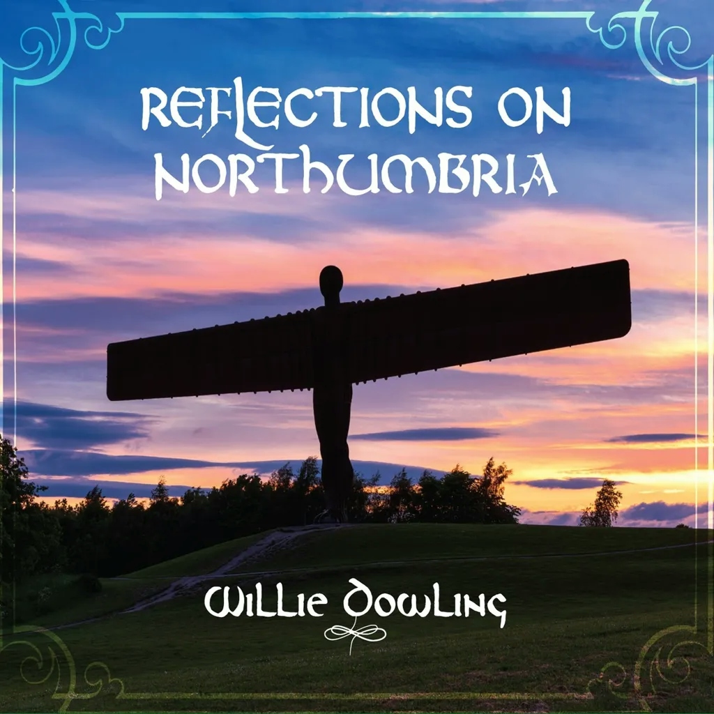 Album artwork for Reflections On Northumbria by Willie Dowling