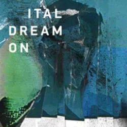 Album artwork for Dream On by Ital