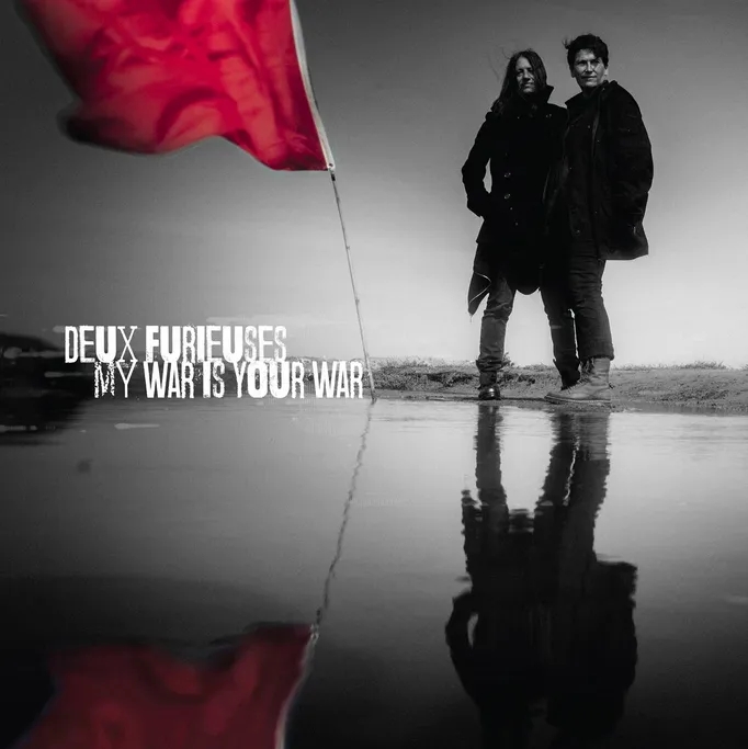 Album artwork for My War Is Your War by Deux Furieuses
