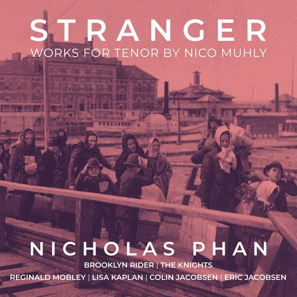 Album artwork for Stranger - Works For Tenor By Nico Muhly by Nico Muhly