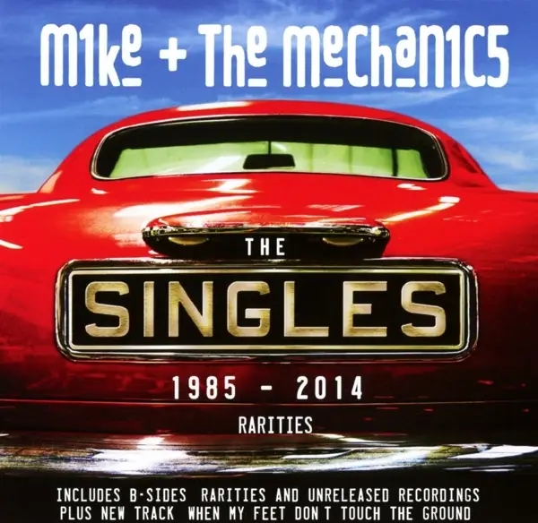 Album artwork for The Singles 1985-2014+Rarities by Mike And The Mechanics