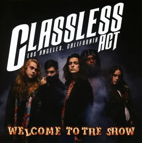 Album artwork for Welcome To The Show by Classless Act