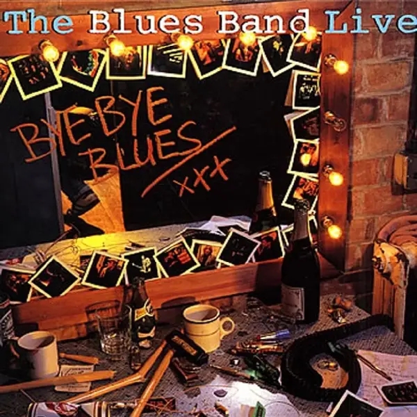 Album artwork for Bye Bye Blues Live by The Blues Band