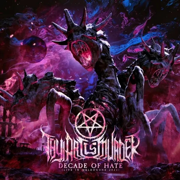 Album artwork for Decade Of Hate by Thy Art Is Murder