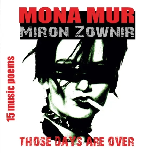 Album artwork for Those Days Are Over by Mona Mur And Miron Zownir