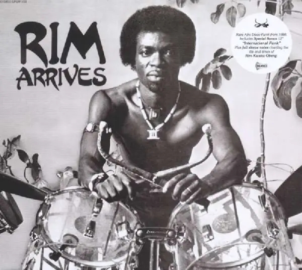 Album artwork for Rim Arrives/International Funk by Rim/Rim And The Believers Kwaku Obeng