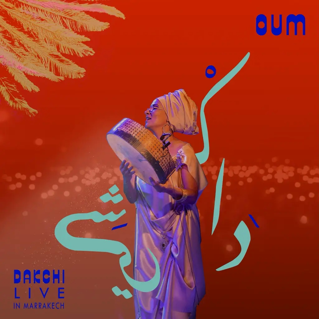 Album artwork for Dakchi - Live in Marrakech by Oum