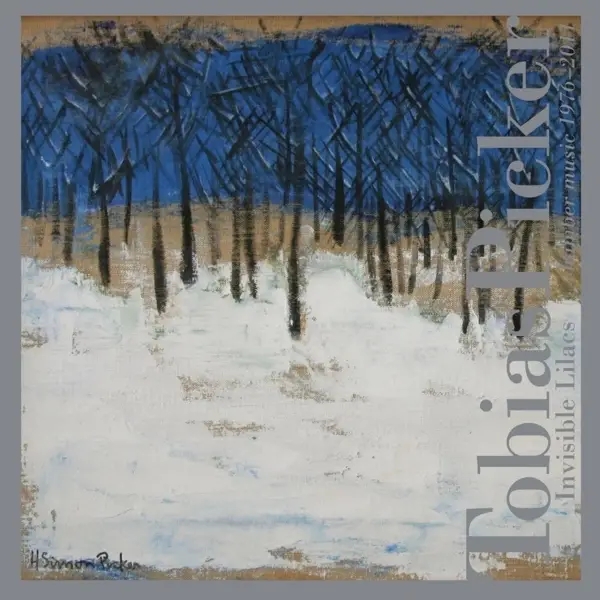 Album artwork for Invisible Lilacs by Tobias Picker