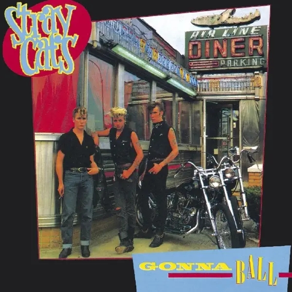 Album artwork for Gonna Ball by Stray Cats
