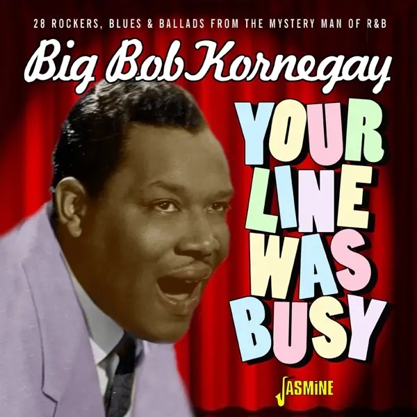 Album artwork for Your Line Was Busy by Big Bob Kornegay