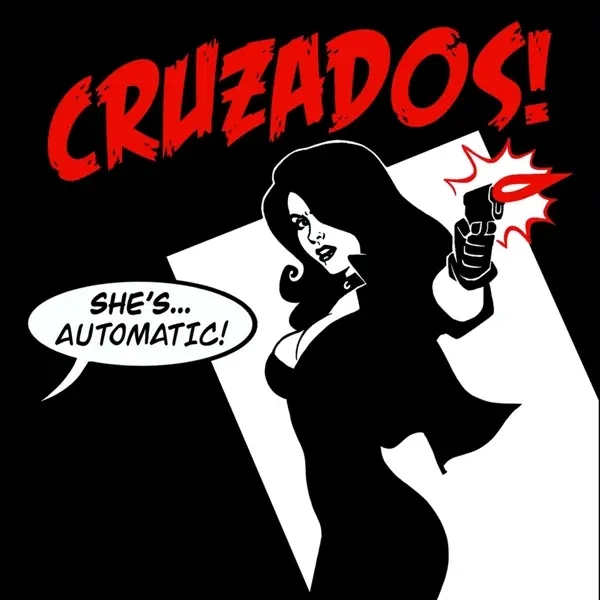 Album artwork for She's Automatic by Cruzados