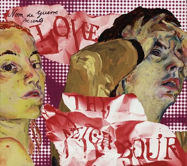 Album artwork for Love Thy Neighbour by Nom De Guerre