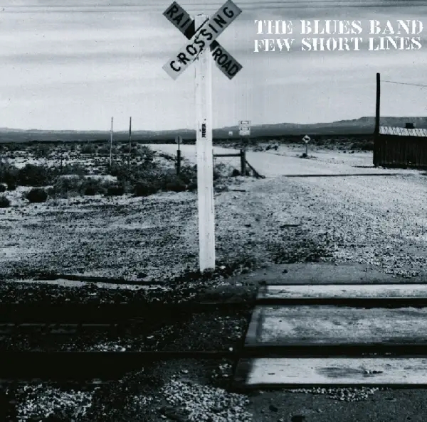 Album artwork for A Few Short Line by The Blues Band