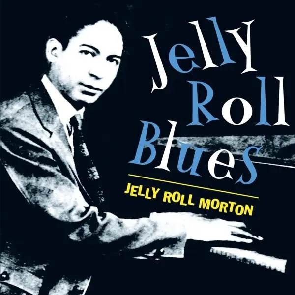 Album artwork for Jelly Roll Blues by Jelly Roll Morton